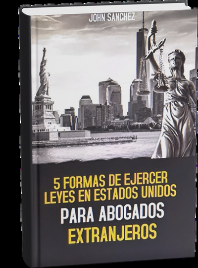 Portada de 5 formas de ejercer leyes en Estados Unidos para abogados extranjeros